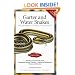Garter Snakes and Water Snakes (The Herpetocultural Library. Series 200)