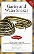 Garter Snakes and Water Snakes (The Herpetocultural Library. Series 200)