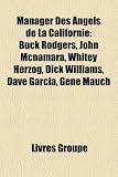 Manager Des Angels de La Californie: Buck Rodgers, John McNamara, Whitey Herzog, Dick Williams, Dave Garcia, Gene Mauch DAVE RODGERS
