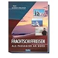 Frachtschiffreisen - Als Passagier an Bord