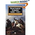 Fractured Europe: 1600 - 1721 (Blackwell History of Europe) by  D. J. Sturdy