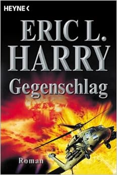 Gegenschlag. Eric L. Harry 9783453199057 Books