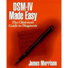 DSM-IV Made Easy: The Clinician's Guide