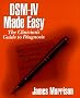 DSM-IV Made Easy: The Clinician's Guide To Diagnosis