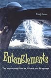 Entanglements: The Intertwined Fates of Whales and Fishermen