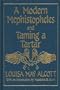 A Modern Mephistopheles and Taming a Tartar: