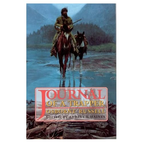 Journal of a Trapper by Osborne Russell Journal of a Trapper by Osborne Russell