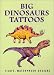Big Dinosaurs Tattoos (Temporary Tattoos)