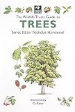The Wildlife Trusts Guide to Trees (The Wildlife Trusts series)