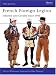 French Foreign Legion: Infantry and Cavalry since 1945 (Men-at-Arms)