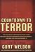 Book Countdown to Terror: The Top Secret Information that Could Prevent the Next Terrorist Attack on America...And How the CIA has Ignored it
