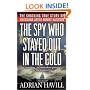 The Spy Who Stayed Out in the Cold: The Secret Life of FBI Double Agent Robert Hanssen