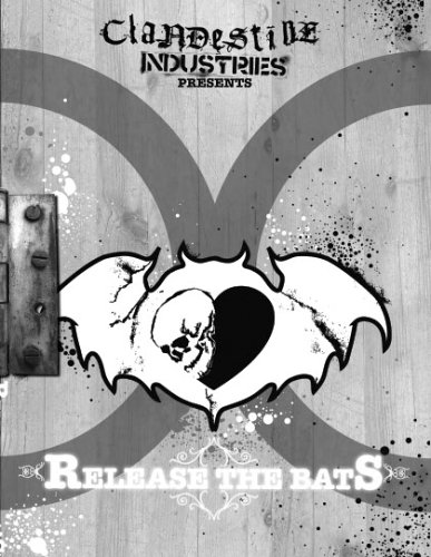 Clandestine Industries Presents: Release the Bats
