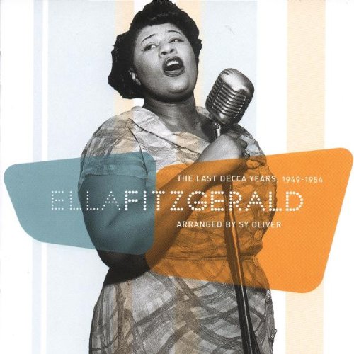 Ella Fitzgerald - The Last Decca Years (1949-1954) - Zortam Music