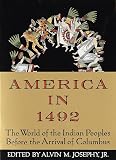 America in 1492: The World of the Indian Peoples Before the Arrival of Columbus