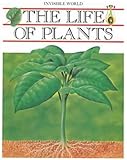 The Life of Plants (Inv World) (Invisible World)