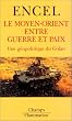 Le Moyen-Orient entre guerre et paix. Une g�opolitique du Golan