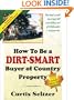 How To Be A Dirt-Smart Buyer of Country Property