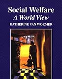 Social Welfare: A World View (The Nelson-Hall Series in Social Work)