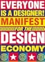Everyone is a Designer: Manifest for the Design Economy