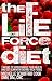 The Life Force Diet: 3 Weeks to Supercharge Your Health and Stay Slim with Enzyme-Rich Foods