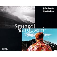 John Davies and Martin Parr: Sguardigardesani