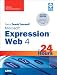 Sams Teach Yourself Microsoft Expression Web 4 in 24 Hours: Updated for Service Pack 2 - HTML5, CSS 3, JQuery (2nd Edition) (Sams Teach Yourself -- Hours)