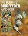 The Ultimate Bird Feeder Handbook