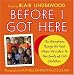 Before I Got Here: The Wondrous Things We Hear When We Listen to the Souls of Our Children