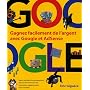 Gagnez facilement de l'argent avec Google et AdSen&hellip de Eric Gigu�re