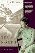 True North: A Memoir