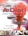 How to Succeed on Any Diet: A Jewish and Friendly Guide to Dieting & Exercise