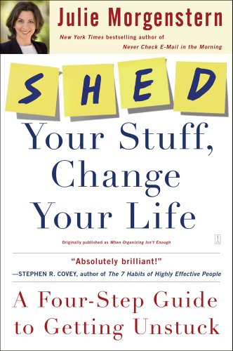 SHED Your Stuff, Change Your Life: A Four-Step Guide to Getting Unstuck
