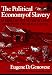Book The Political Economy of Slavery: Studies in the Economy and Society of the Slave South. 2d ed., with new introd. (Wesleyan Paperback)