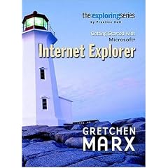 Exploring: Getting Started with Internet Explorer (Grauer Exploring Office 2003 Series)