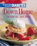 Down Home Diabetic Recipes (Delicious Ways to Control Diabetes Books)