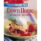 Down Home Diabetic Recipes: Delicious Ways to Control Diabetes (Delicious Ways to Control... by Anne C. Chappell and Anne C. Cain