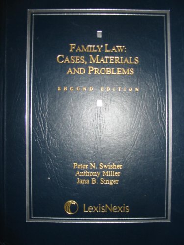 Family Law: Cases, Materials and Problems, Second Edition