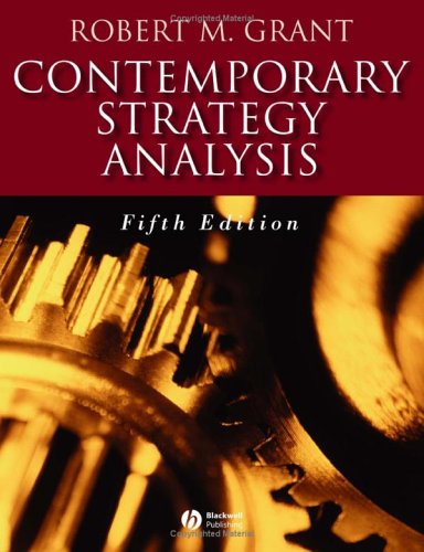 Contemporary Strategy Analysis: Concepts, Techniques, Applications (5th Edition)