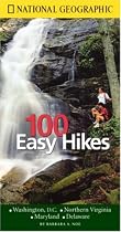 National Geographic Guide to 100 Easy Hikes: Washington DC, Virginia, Maryland, Delaware (National Geographic 100 Easy Hikes)