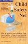 Child Safety-Net: How Protect Your Children from Harm Online