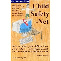 Child Safety-Net: How Protect Your Children from Harm Online