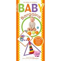 Baby Bargains: Secrets to Saving 20% to 50% on baby furniture, gear, clothes, toys, maternity wear and much, much more!