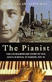The Pianist: The Extraordinary True Story of One Man's Survival in Warsaw, 1939-1945