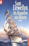 Als Requiem ein Shanty - Sam Llewellyn