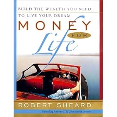 Money For Life: Build the Wealth You Need to Live Your Dream