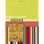 All About Colour by Janice Lindsay