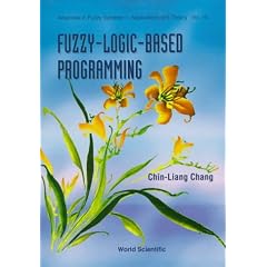 Fuzzy Logic-based Programming (Advances in Fuzzy Systems--Applications and Theory, Vol 15)