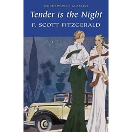 Tender Is the Night (Wordsworth Classics)
