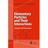 elementary particles and their interactions concepts and phenomena
